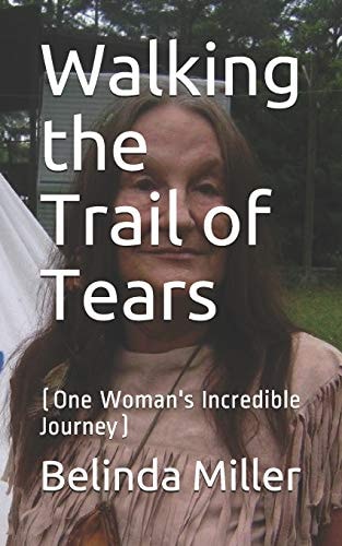 Walking the Trail of Tears (One Woman's Incredible Journey)