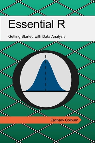 Essential R Getting Started with Data Analysis