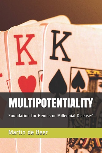 Multipotentiality Foundation for Genius Or Millennial Disease?
