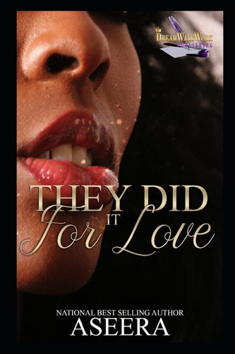 They Did It For Love