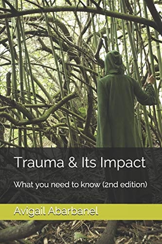 Trauma and Its Impact What You Need to Know (2nd Edition)