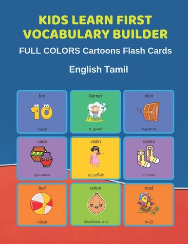 Kids Learn First Vocabulary Builder FULL COLORS Cartoons Flash Cards English Tamil Easy Babies Basic Frequency Sight Words Dictionary COLORFUL Picture Book Learning New Language. Fun Card Games for Ages 2-6, Toddlers, Pre K, Preschool, Kindergarten.