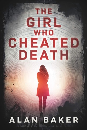 The Girl Who Cheated Death A Supernatural Suspense Thriller