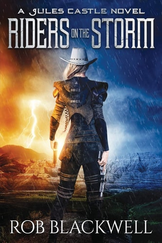 Riders on the Storm An Urban Fantasy Action Adventure Novel
