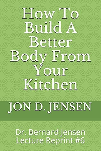How To Build A Better Body From Your Kitchen