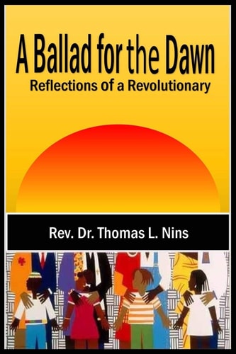 A Ballad For The Dawn Reflections of a Revolutionary