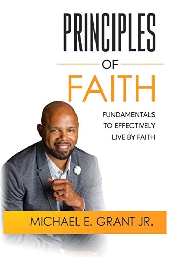 Principles of Faith Fundamentals to Effectively Living by Faith