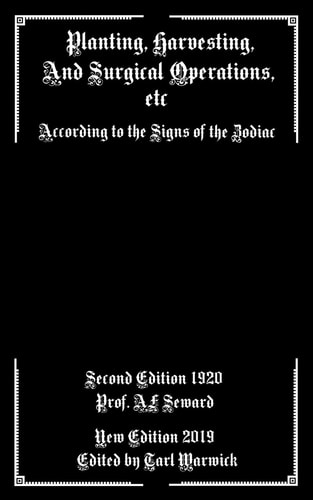 Planting, Harvesting, And Surgical Operations Etc According to the Signs of the Zodiac