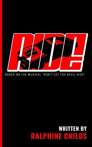 Ride Based on the Musical "Don't Let the Devil Ride"