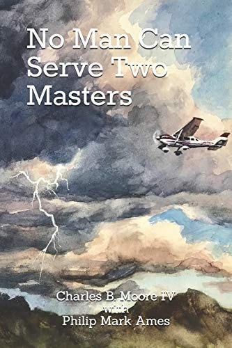 No Man Can Serve Two Masters