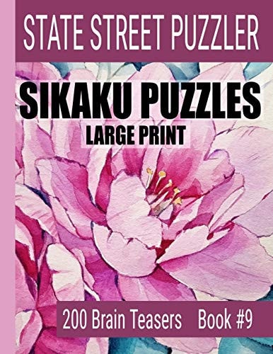 Sikaku Puzzles Large Print 200 Brain Teasers Book #9: Fun Filled Puzzles and Solutions for Beginners and Up