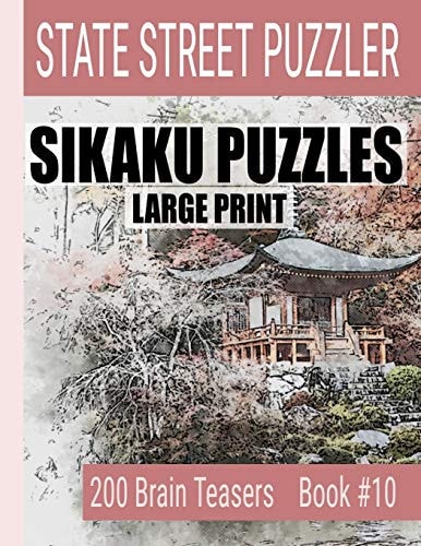 Sikaku Puzzles Large Print 200 Brain Teaser Book #10: Fun Filled Puzzles and Solutions for Beginners and Up