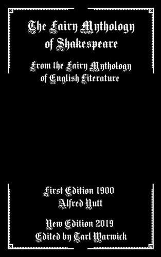 The Fairy Mythology of Shakespeare From the Fairy Mythology of English Literature