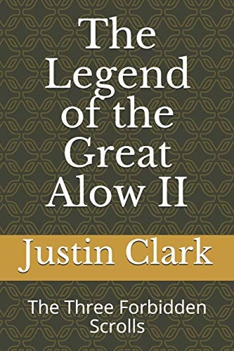 The Legend of the Great Alow II The Three Forbidden Scrolls