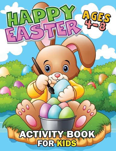 Happy Easter Activity Book For Kids Ages 4-8 Easy and Fun Workbook for Kids