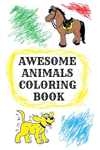Awesome Animals Coloring Book 110 Pages 6x9