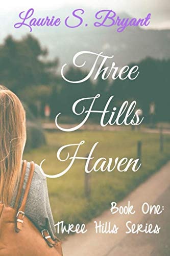 Three Hills Haven Book One: Three Hills Series