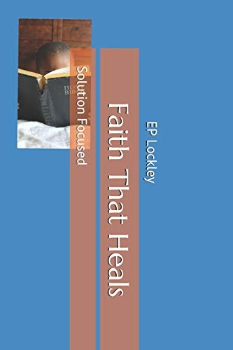 Faith That Heals Solution Focused