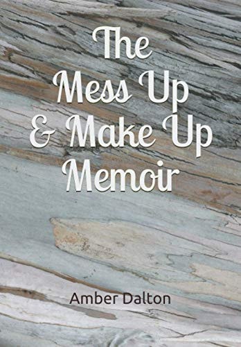 The Mess Up and Make Up Memoir
