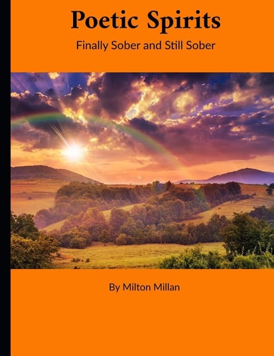 Poetic Spirits Finally Sober and Still Sober