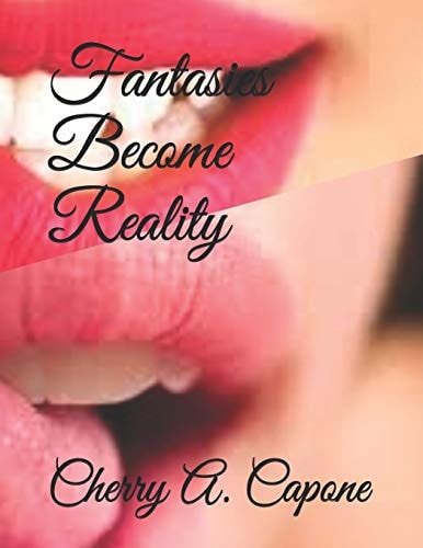 Fantasies Become Reality