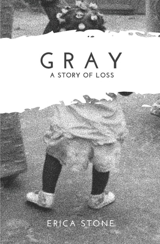 Gray A Story of Loss