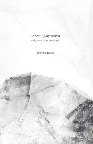 Beautifully Broken A Rhythmic Inner Monologue