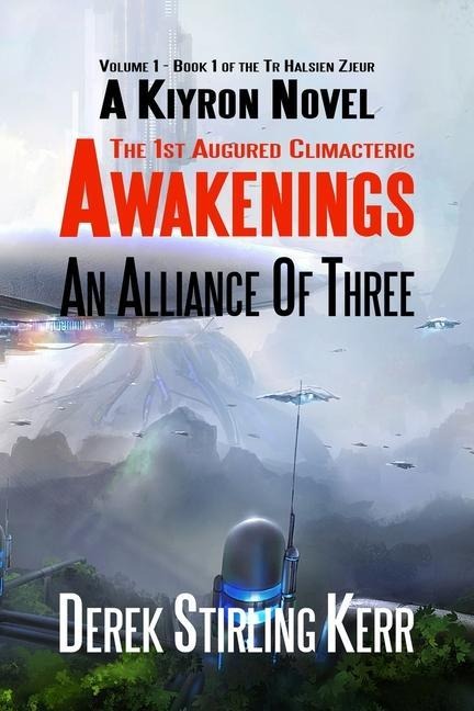 Awakenings: The 1st Augured Climacteric: Volume 1 - Book 1