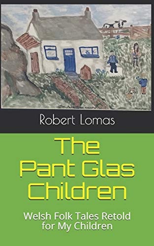 The Pant Glas Children Welsh Folk Tales Retold for My Children