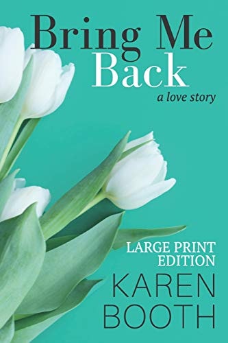Bring Me Back Large Print Edition