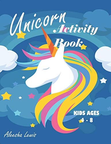 Unicorn Activity Book For Kids Ages 4-8: A Fun Kid Workbook Game For Learning, Coloring, Dot To Dot, Mazes, Word Search and More!