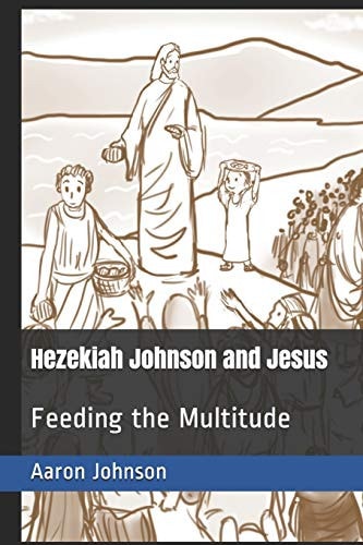 Hezekiah Johnson and Jesus Feeding the Multitude