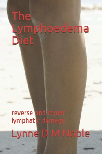 The Lymphoedema Diet Reverse and Repair Lymphatic Damage
