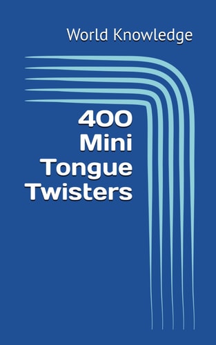 400 Mini Tongue Twisters