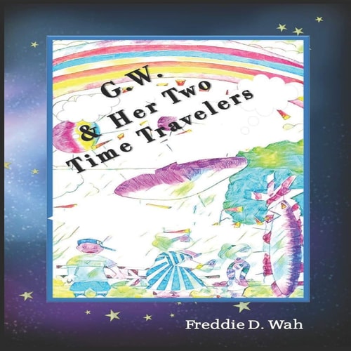 G. W. & Her Two Time Travelers