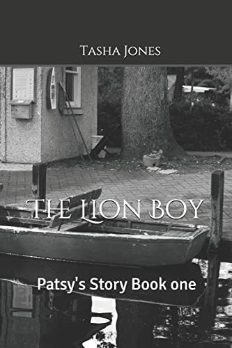 The Lion Boy Patsy's Story Book One