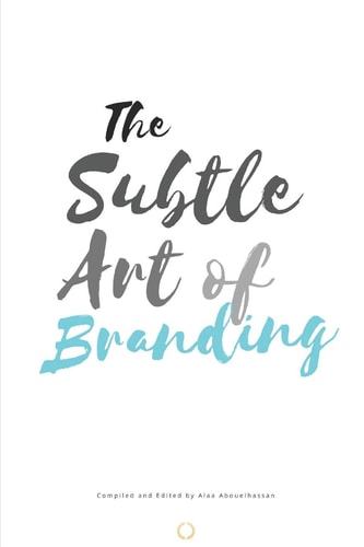 The Subtle Art of Branding