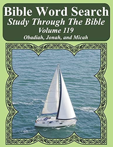 Bible Word Search Study Through The Bible Volume 119 Obadiah, Jonah, and Micah