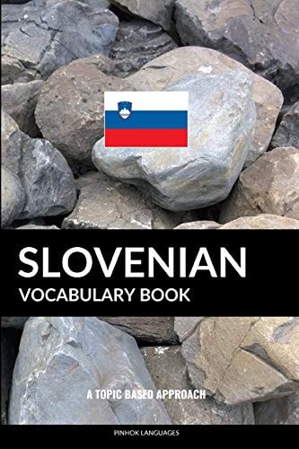 Slovenian Vocabulary Book A Topic Based Approach
