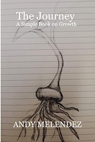 The Journey A Simple Book on Growth