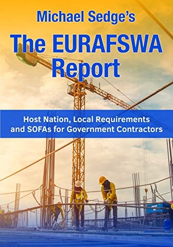 Michael Sedge's The EURAFSWA Report Host Nation, Local Requirements and SOFAs for Government Contractors