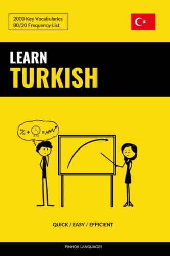 Learn Turkish - Quick / Easy / Efficient 2000 Key Vocabularies