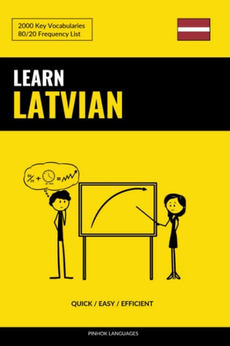 Learn Latvian - Quick / Easy / Efficient 2000 Key Vocabularies