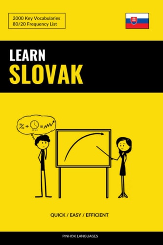 Learn Slovak - Quick / Easy / Efficient 2000 Key Vocabularies