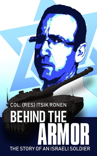 Behind The Armor The Story of an Israeli Soldier