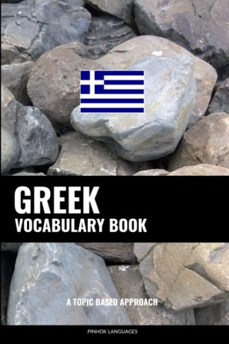 Greek Vocabulary Book A Topic Based Approach