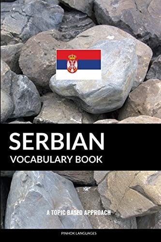 Serbian Vocabulary Book A Topic Based Approach