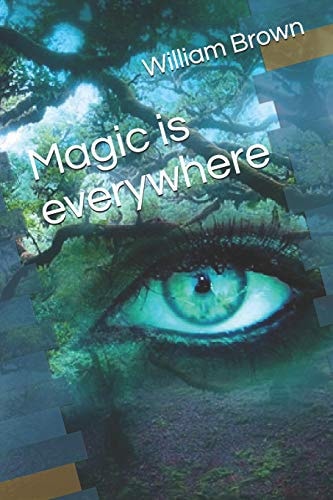 Magic Is Everywhere