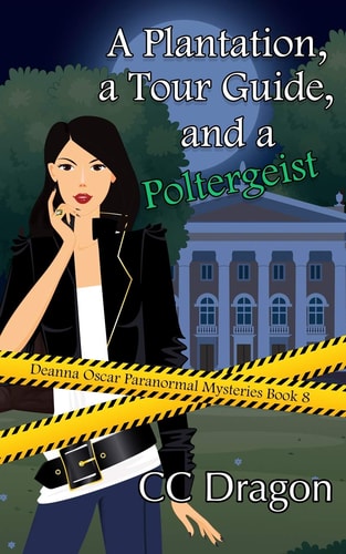 A Plantation, a Tour Guide, and a Poltergeist Deanna Oscar Paranormal Mysteries Book 8