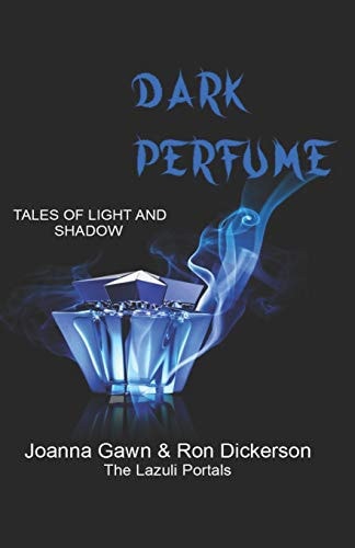 Dark Perfume Tales of Light and Shadow